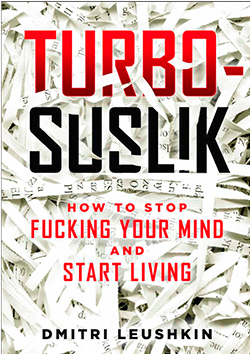 Turbo-Suslik How to stop F*cking your mind and start living